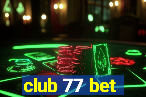 club 77 bet